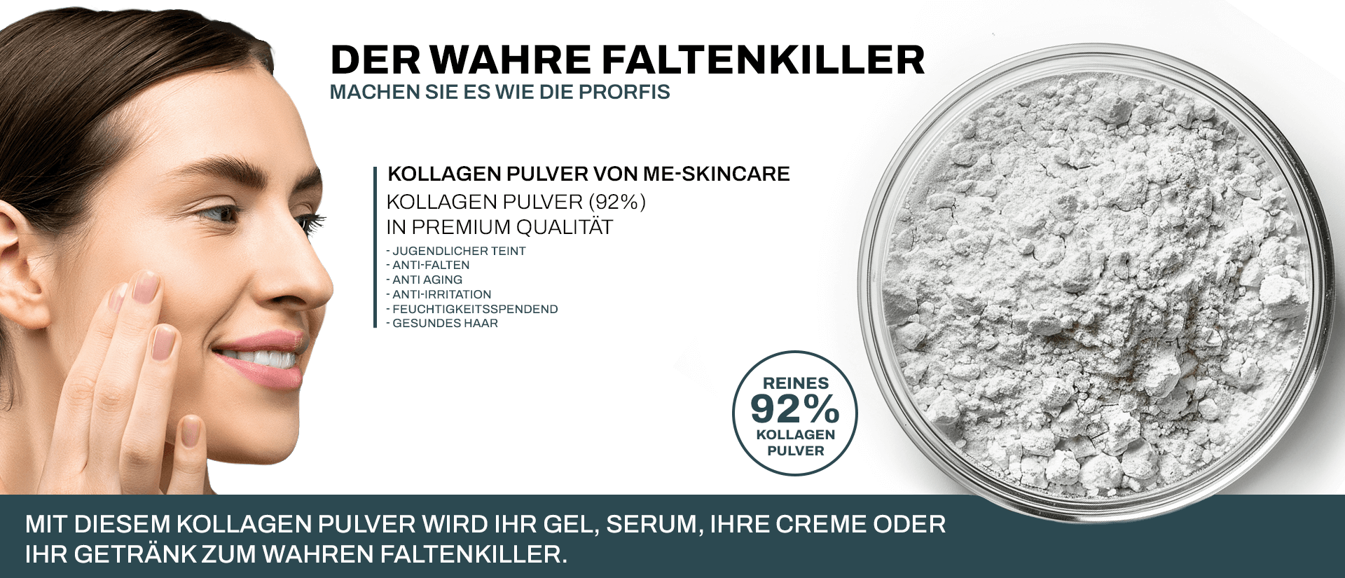 Der Wahre Faltenkiller. Eine Frau neben dem Kollagen Pulver un dem text : Kollagen pulver von Me skincare in premium Qualität, Jugendliche teint, Anti Falten, Anti aging, Anti Irritation, feuchtigkeitsspenden, Gesundes Haar,